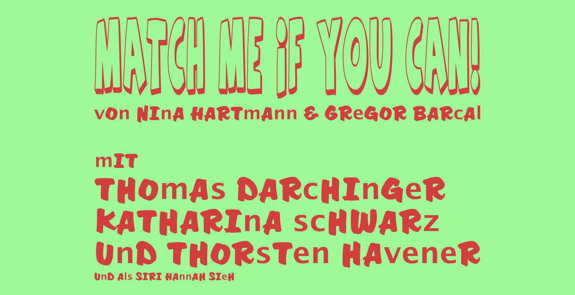 Tickets MATCH ME IF YOU CAN, Mit Thomas Darchinger, Katharina Schwarz und dem Mentalisten Thorsten Havener in 
